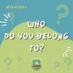 GraceAsks: Who do you belong to?