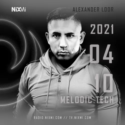 2021-04-10 - ALEXANDER LOOR - MELODIC TECH - ORIGINS SESSION CAP. 011