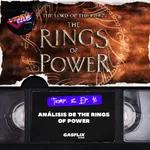 ANÁLISIS DE THE RINGS OF POWER - VIDEOCLUB PODCAST TEMA 3 EP. 16