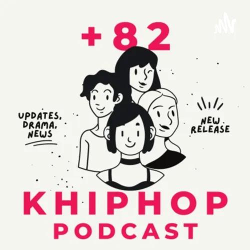+82 Khiphop Podcast
