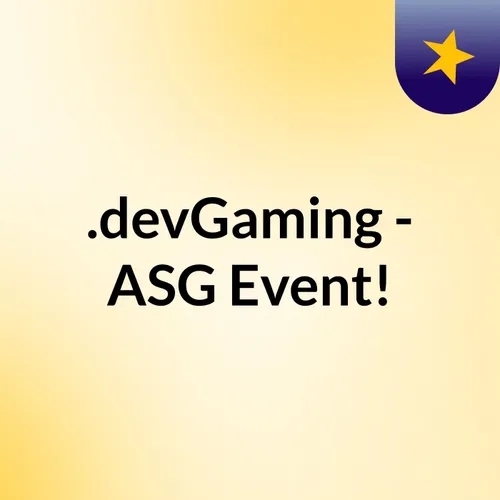 .devGaming - ASG Event!