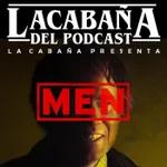 7x07 La Cabaña presenta: Men