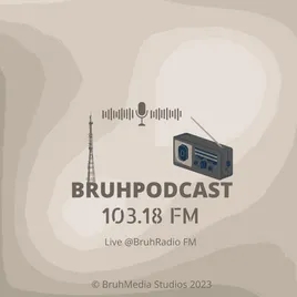 BruhPodcast