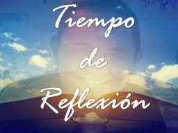 TIEMPO DE REFLEXION