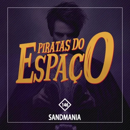 Sandmania - Piratas Do Espaço #146