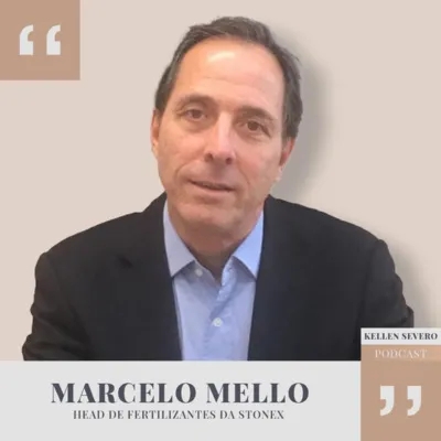 147. Marcelo Mello - head de fertilizantes Stonex 