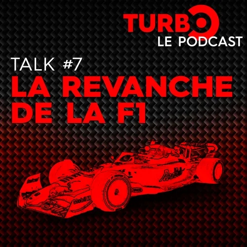 Talk #7 : La Revanche de la F1