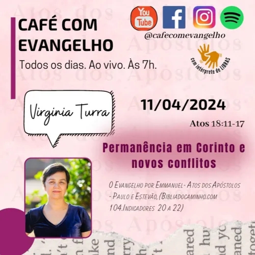 Café com Evangelho - Atos 18.11-17 | 104. Permanência em Corinto e novos conflitos. (itens 20, 21 e 22) 
