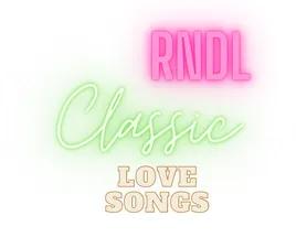 RNDL Classic Love Songs
