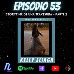 STORYTIME DE UNA TRAVESURA | KELLY ALIAGA