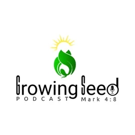 Growing Seed Podcast 