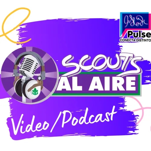 ENDES 2022, Scouts Al Aire 22 de Septiembre 2022