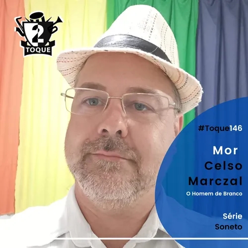 #Toque146: Celso Marczal / Mor de Comando