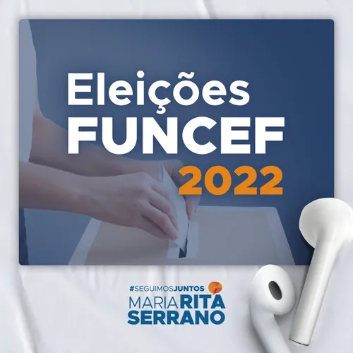 Eleições Funcef 2022: Em podcast, Rita Serrano fala sobre a importância de participar e votar 