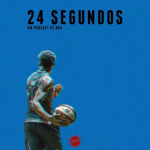 24 Segundos - Um Podcast de NBA