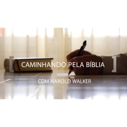 Caminhando Pela Biblia - com Harold Walker