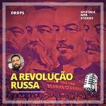A Revolução Russa - DROPS