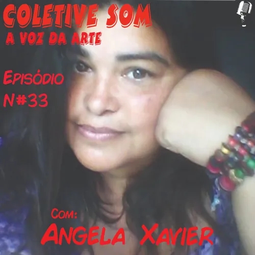 Episódio 33: A Lanceira Negra Angela Xavier