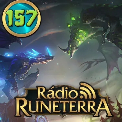 Rádio Runeterra 157 - Mapa de Campeões e Pré-Temporada 2023