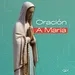 Oración a María (María Claudie Enríquez)