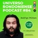 Rodrigo Moraes (TV Caboquinho) - Universo Rondoniense #84