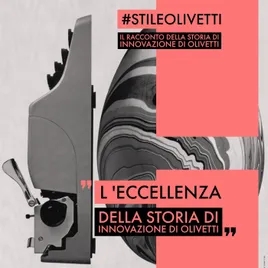 #StileOlivetti: il racconto della storia di Innovazione di Olivetti