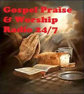 Gospel Praise & Worship Radio 24/7