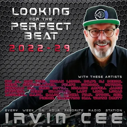 Looking for the Perfect Beat 2022-29 - RADIO SHOW by Irvin Cee