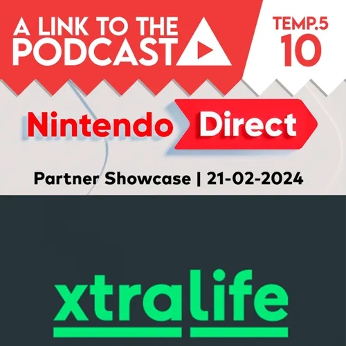 ALTTP 5X10: xtralife y análisis del Nintendo Direct