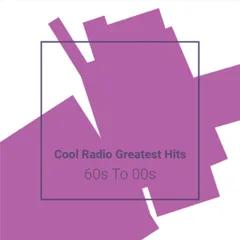 Cool Radio Greatest Hits