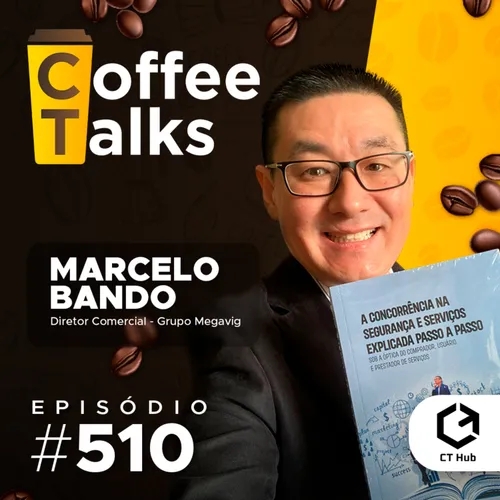Marcelo Bando | Processo de Concorrência na Óptica dos "Stakeholders" | Coffee Talks #510