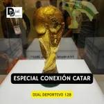 Dial Deportivo 128: Toda la actualidad deportiva con ESPECIAL CONEXIÓN CATAR