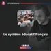 #15 Le système éducatif français- 100% Français Authentique