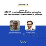 Conecta #81 | COP27: principais resultados e desafios que permanecem às empresas brasileiras