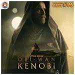 Will,WhoCast 96 | Aquele Sobre Obi-Wan Kenobi