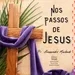 Nos passos de Jesus - A Segunda-feira de Jesus