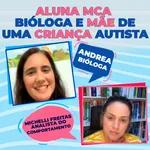 Aluna MCA -Bióloga e Mãe de uma Criança Autista