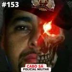 Cabo SÁ / Policial Militar de SP # 153