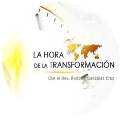 Programa: "La Hora de la transformación"