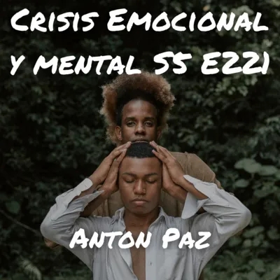 Crisis Emocional y mental S5 E221