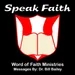 Speak Faith Netcast #380 – Video – The Power and Influence of the Holy Spirit – Part 4