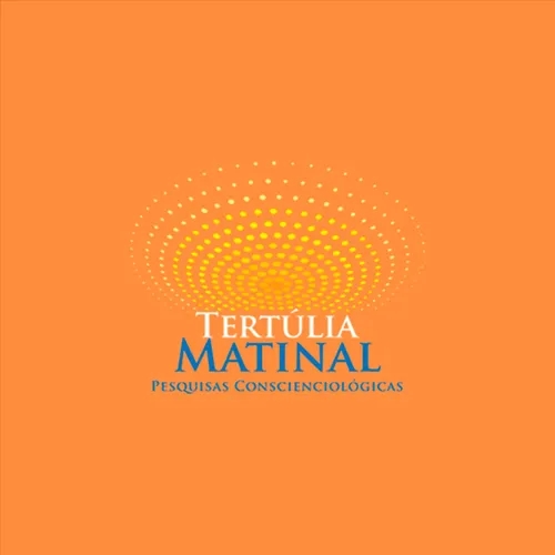 Tertúlia Matinal 319 - Inversão de Poderes (Autoconsciencioterapia)