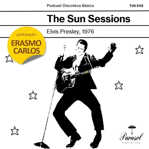 T05E02: The Sun Sessions - Elvis Presley (1976)