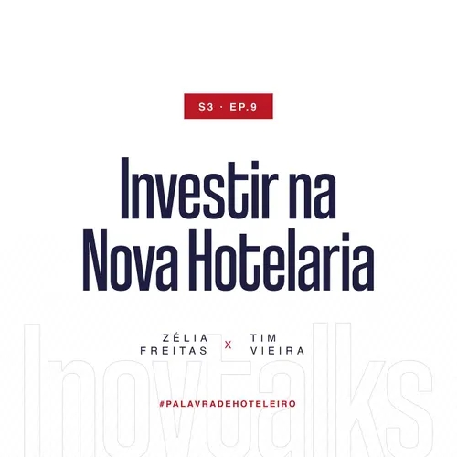 T3 | Ep 9 - Investir em Hotelaria, com Tim Vieira