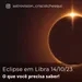 Astrologia - Eclipse 14/10 em Libra - Cuidados importantes!!!