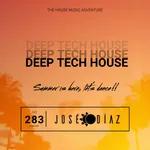 José Díaz - The House Music Adventure - Deep Tech House 283