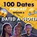 100 Dates Ep 6: I dated a 'Hotep', life learnings, growth and accountability from my hobo-sexual ex