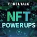 NFT PowerUps - The Best Non-Funglible Tokens