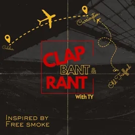 Clap Bant & Rant