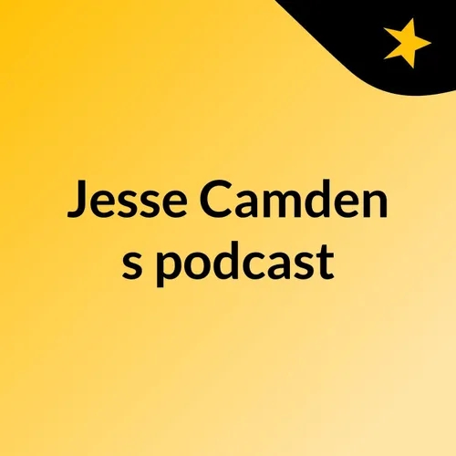Jesse Camden's podcast